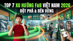Top 7 xu huong nganh F&B 2026